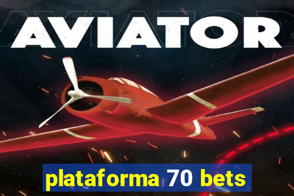 plataforma 70 bets